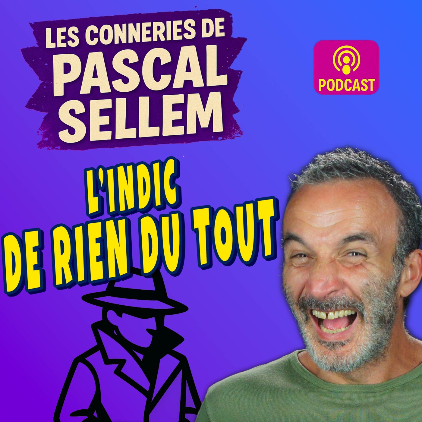 🤫 L’indic qui n’indique rien 🤣 Pascal Sellem