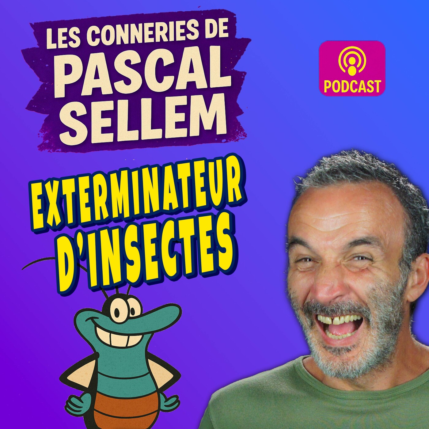 🪳L’exterminateur de petites bêtes 🤣 Pascal Sellem