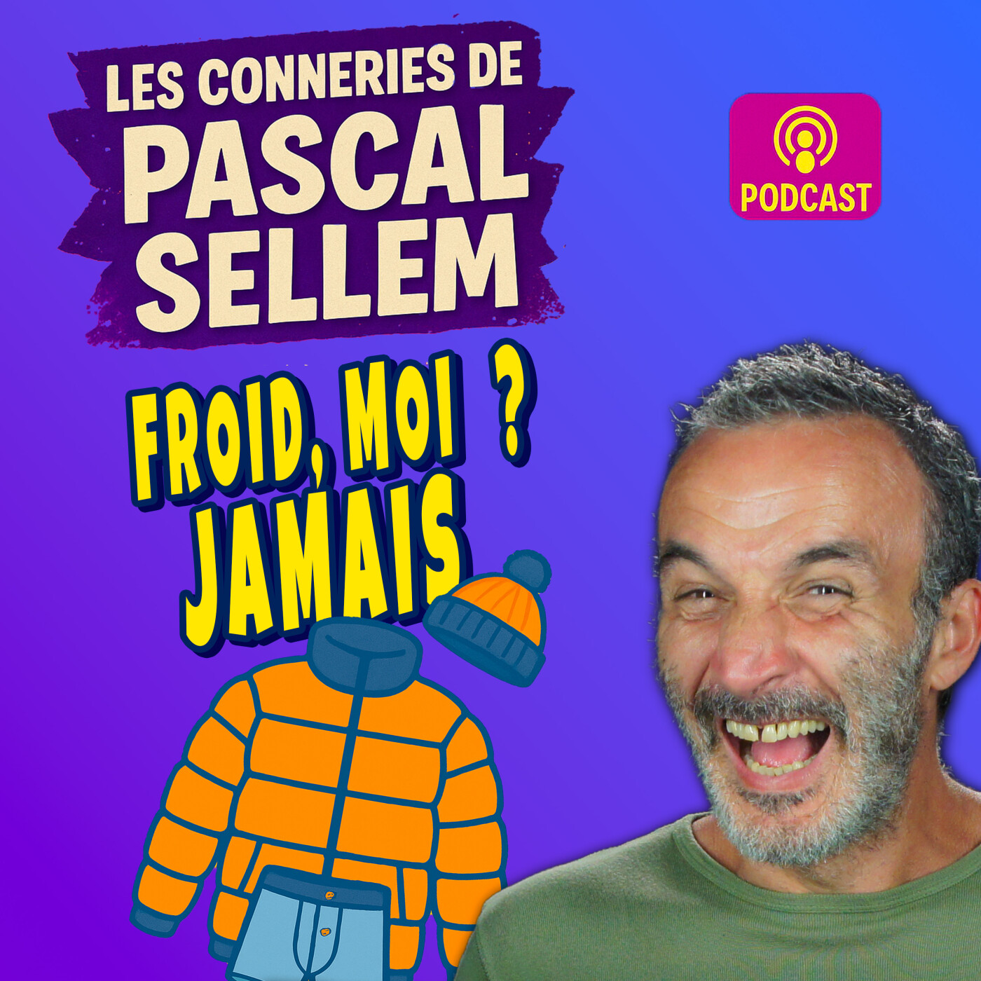 Froid, moi ? Jamais !