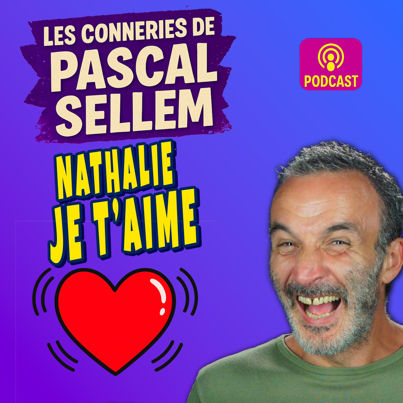 💓 Nathalie, reviens ! Je t’aime ★ Canular Pascal Sellem